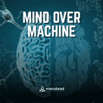 Mind over Machine